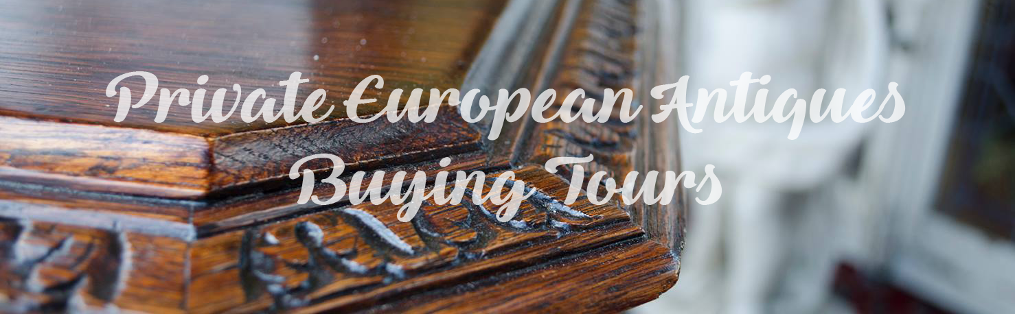 Private European Antiques Buying Tours